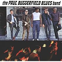 The Paul Butterfield Blues Band: Amazon.co.uk: CDs & Vinyl